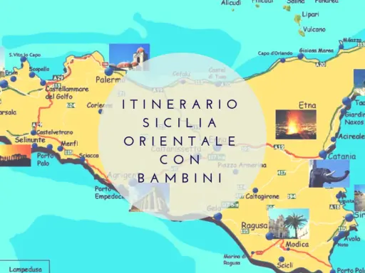 Mappa dell'itinerario in Sicilia orientale con bambini, che mostra Etna, Taormina, Siracusa e altre località.